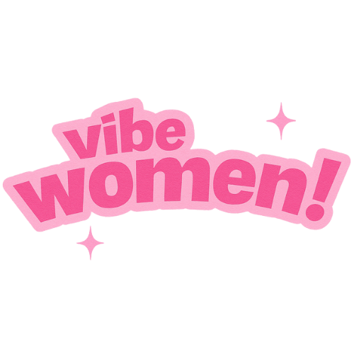 vibewomen!
